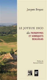 Le Joyeux Dico des patronymes et sobriquets beaujolais - Jacques Bruyas