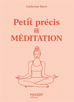 Petit précis de méditation - Catherine Barry