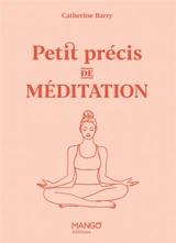 Petit précis de méditation - Catherine Barry