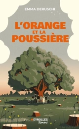 L'orange et la poussière - Emma Deruschi