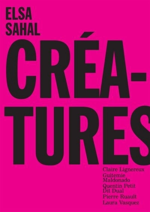 Elsa Sahal : créatures