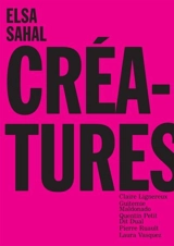 Elsa Sahal : créatures