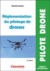 Réglementation du pilotage de drones - Patrick Vacher