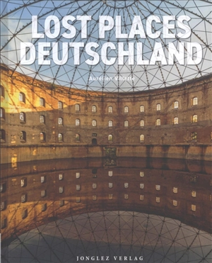 Lost places Deutschland - Aurélien Villette