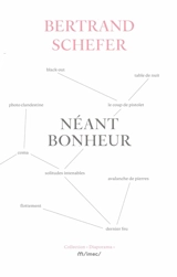 Néant bonheur - Bertrand Schefer