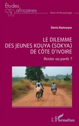 Le dilemme des jeunes Kouya (Sokya) de Côté d'Ivoire : rester ou partir ? - Denis Ramseyer