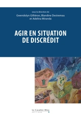 Agir en situation de discrédit