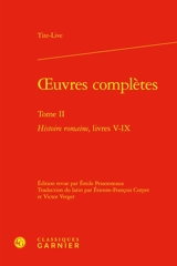 Oeuvres complètes. Vol. 2. Histoire romaine. Livres V-IX - Tite-Live