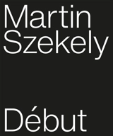 Martin Szekely, début