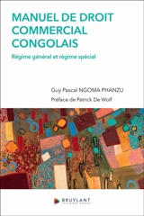 Manuel de droit commercial congolais : régime général et régime spécial - Guy Pascal Ngoma Phanzu
