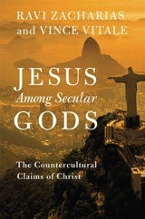 Jesus Among Secular Gods - Ravi K. Zacharias
