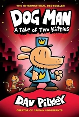 Dog Man 3 : A Tale of Two Kitties Vol. 3 - Pilkay, Dav