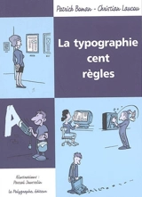 La typographie, cent règles - Patrick Boman