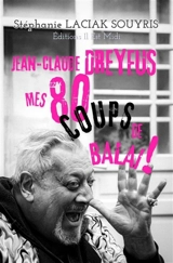 Jean-Claude Dreyfus : mes 80 coups de balai ! - Jean-Claude Dreyfus