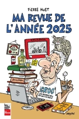 Ma revue de l'année 2025 - Huet, Pierre
