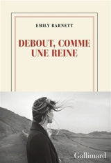 Debout, comme une reine - Emily Barnett
