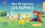 Mes 28 figurines Les Alphas : j'apprends à lire en m'amusant : dès 4 ans, GS, CP - Olivier Dubois du Nilac
