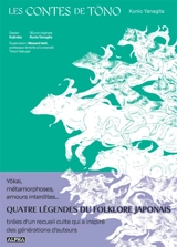 Les contes de Tono : quatre légendes du folklore japonais tirées d'un recueil culte qui a inspiré des générations d'auteurs - Kunio Yanagita