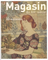 Magasin du XIXe siècle (Le), n° 15. O saisons !