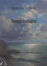 Temps variable - Christophe Tembarde