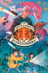 Les mystères de Fondombre. Vol. 1. Disparus dans les ombres - Carina Rozenfeld
