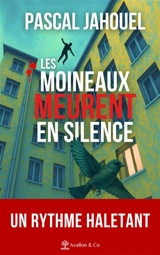 Les moineaux meurent en silence - Pascal Jahouel