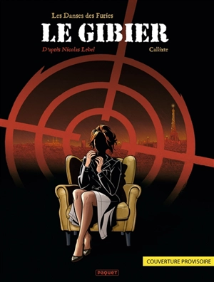 Les danses des Furies. Le gibier - Damien Callixte