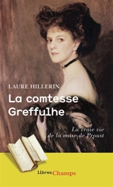 La comtesse Greffulhe : la vraie vie de la muse de Proust - Laure Hillerin