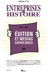 Entreprises et histoire. Edition et médias catholiques - Marie Carpenter