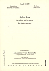 A fleur d'eau : prix Georges-Emmanuel Clancier de la nouvelle, 3e session : nouvelles primées 2024 - Anaïs Enon