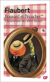 Bouvard et Pécuchet. Dictionnaire des idées reçues - Gustave Flaubert