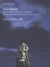 Semaine, n° 41.25. Faire monde : Mélanie Courtinat, Pascal Greco, Alan Watts, Firas Shehadeh, Babak Ahteshamipour, Stella Jacob : Octobre numérique, Arles