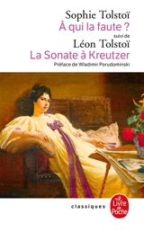 A qui la faute ?. La sonate à Kreutzer - Sofia Tolstoï