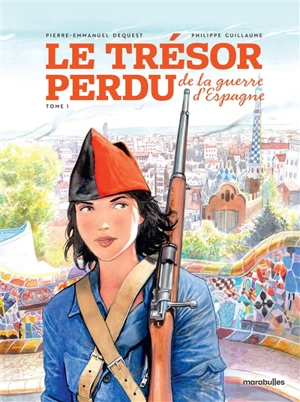 Le trésor perdu. Vol. 1. Le trésor perdu de la guerre d'Espagne - Philippe Guillaume