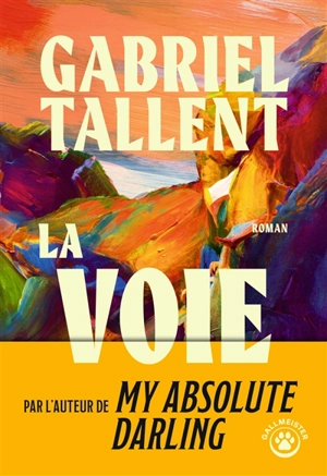 La voie - Gabriel Tallent