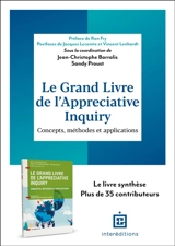 Le grand livre de l'appreciative inquiry : concepts, méthodes et applications