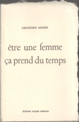 Etre une femme ça prend du temps - Amandine Monin