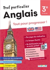 Anglais 3e, 14-15 ans : tout pour progresser ! - Emilie Martin-Neute