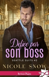 Défiée par son boss : Seattle Suits, T2 - Nicole Snow