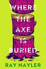 Where the Axe is Buried - Nayler, Ray