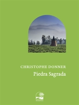 Piedra Sagrada - Christophe Donner