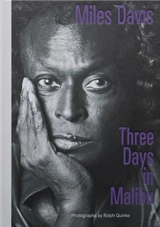 Miles Davis Three Days in Malibu : Fotografien von Ralph Quinke - A Reimer