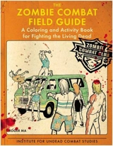 The Zombie Combat Field Guide - Roger Ma
