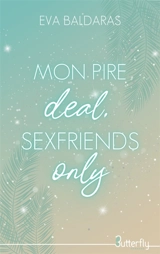 MON PIRE DEAL, SEXFRIENDS ONLY ! : 2025 - Eva Baldaras