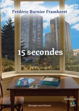 15 secondes - Frédéric Burnier Framboret