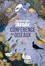 La conférence des oiseaux - Farid al-Din Attar