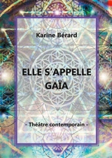 Elle s'appelle Gaïa - Karine Bérard