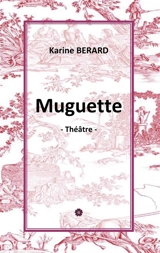 Muguette - Karine Bérard