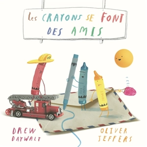 Les crayons se font des amis - Drew Daywalt