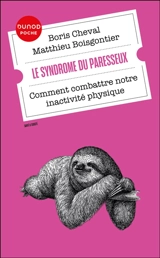 Le syndrome du paresseux : comment combattre notre inactivité physique - Boris Cheval